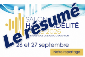 Salon Haute Fidélité – Paris 2026 – Le résumé
